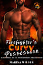 Firefighter’s Curvy Possession: An Ex-Military, Age Gap Instalove Romance, HEA Guaranteed (Blissmont County: Swoon Peaks Fire Station)