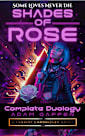 Shades of Rose: The Complete Duology (The Cassidy Chronicles)