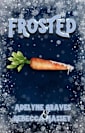 Frosted: A Frosty the Snowman Erotic Parody (Demon Cream Chronicles Book 1)