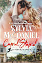 Cupid Stupid (Return To Cupid, Texas Book 1)