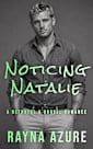 Noticing Natalie: A Betrayal & Grovel Romance (Second Chances in Indigo Falls Book 3)