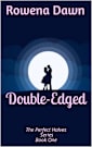 Double-Edged (The Perfect Halves, #1)