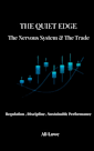 The Quiet Edge: The Nervous System & The Trade