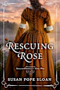 Rescuing Rose (Rescued Hearts of the Civil War Book 1)