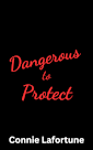 Dangerous to Protect: An Age Gap Dark Mafia Romance (The Caputo Brotherhood Book 3)