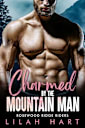 Charmed by the Mountain Man: An Age Gap BBW MC Romance (Rosewood Ridge Riders Book 4)
