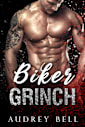 Biker Grinch: a steamy, short, holiday MC romance (Motorcycles and Mistletoe Book 1)