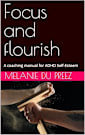 Focus and flourish: A coaching manual for ADHD Self-Esteem (The Psychology of Wellbeing Series Book 2)