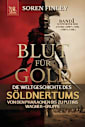 Blut für Gold. Die Weltgeschichte des Söldnertums von den Pharaonen bis zu Putins Wagner-Gruppe