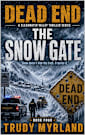 The Snow Gate: Book Four (DEAD END: A Clearwater Valley Thriller Series 4)