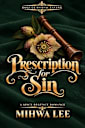 Prescription for Sin: He exposed her secret. She exposed his heart.