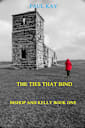 The Ties That Bind (Bishop and Kelly Book 1)