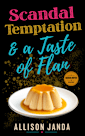 Scandal, Temptation & A Taste of Flan
