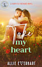 Take My Heart: A small-town, steamy, opposites-attract, forced-proximity Kanfield Brothers romance (Brody’s Story) (The Haydon Falls Series Book 3)