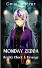 Monday Zedda: Reality Check & Revenge (The Monday Zedda Chronicles Book 3)