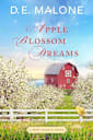 Apple Blossom Dreams: a Contemporary, Small-Town Romance (Port Chance Book 2)