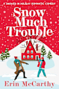 Snow Much Trouble