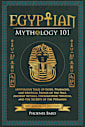 Egyptian Mythology 101