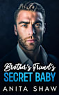 Brother’s Friend’s Secret Baby