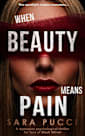 When Beauty Means Pain