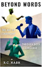 “Beyond Words”: “The Art of Leadership Through Body Language” (Things Matter Book 1)