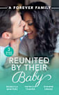 A Forever Family: Reunited by Their Baby