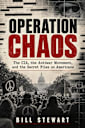 Operation CHAOS: The CIA, the Antiwar Movement and the Secret Files on Americans
