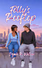 Folly’s Rooftop: Book 2 of The Secret Hideout Series