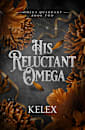 His Reluctant Omega: Discrete Paperback Edition