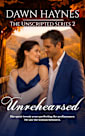 Unrehearsed: A Clean Contemporary Christian Romance (The Unscripted Series Book 2)