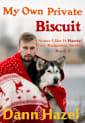 MY OWN PRIVATE BISCUIT (SOME LIKE IT HAUTE GAY ROMANCE SERIES Book 2)
