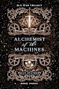 Alchemist of the Machines (Sun War Trilogy Book 3)