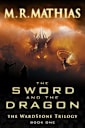 The Sword and the Dragon (The Wardstone Trilogy Book 1)