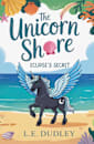 The Unicorn Shore: Eclipse's Secret (A Junior Novel)