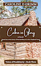 Cabin in Glory: Based on a true story of the founding of a New England town. (Voices of Pondicherry Book 3)