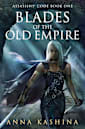Blades of the Old Empire (Assassins’ Code, #1)