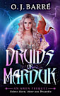The Druids of Marduk, Part I