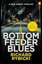 Bottom Feeder Blues: A Sam Laska Crime Thriller (The Sam Laska Crime Thriller Series Book 3)