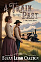 A Train to the Past (Back in Time Book Book 11)