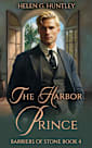 The Harbor Prince: A Gilded Age Romance (Barriers of Stone, #4)