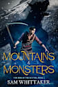 Mountains & Monsters: A Fantasy Adventure of Dangerous Monsters and Bloody Battle (The Rise of the Scythe Book 1)