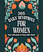 Daily Devotional for Women: 365 Days of Scripture, Reflection, and Prayer to Grow in Faith, Hope, and God’s Love (Devotionals for Both Men and Women Book 3)