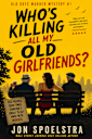 Who's Killing All My Old Girlfriends?