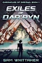 Exiles of Dar’ryn: A Science-Fiction Adventure on a Savage Alien World (Chronicles of Dar’ryn Book 1)