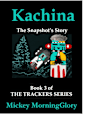 Kachina: The Snapshot’s Story (The Trackers Series Book 3)