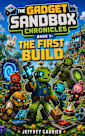 The First Build (The Gadget Sandbox Chronicles, #1)