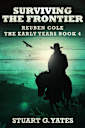 Surviving The Frontier (Reuben Cole - The Early Years, #4)