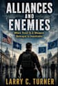 Alliances and Enemies: When Trust Is A Weapon Betrayal Is Inevitable (Digital Siege Book 4)
