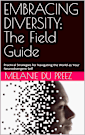 EMBRACING DIVERSITY: The Field Guide: Practical Strategies for Navigating the World as Your Neurodivergent Self (The Psychology of Wellbeing Field Guides Series Book 1)