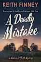 A Deadly Mistake:  Lipton St Faith Mystery - Book 2